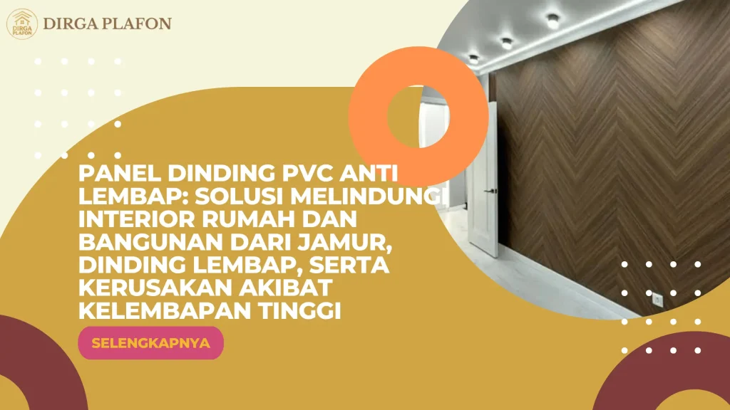 Panel Dinding PVC Motif Kayu untuk Menghadirkan Nuansa Alami, Mewah, dan Perawatan Praktis pada Berbagai Konsep Interior