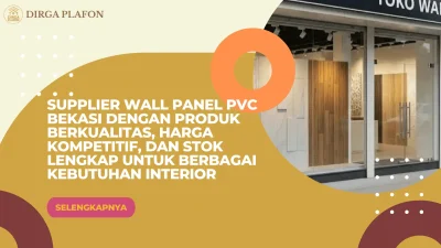 Supplier Wall Panel PVC Bekasi dengan Produk Berkualitas, Harga Kompetitif, dan Stok Lengkap untuk Berbagai Kebutuhan Interior