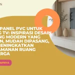 Wall Panel PVC untuk Ruang TV: Inspirasi Desain Dinding Modern yang Elegan, Mudah Dipasang, dan Meningkatkan Kenyamanan Ruang Keluarga