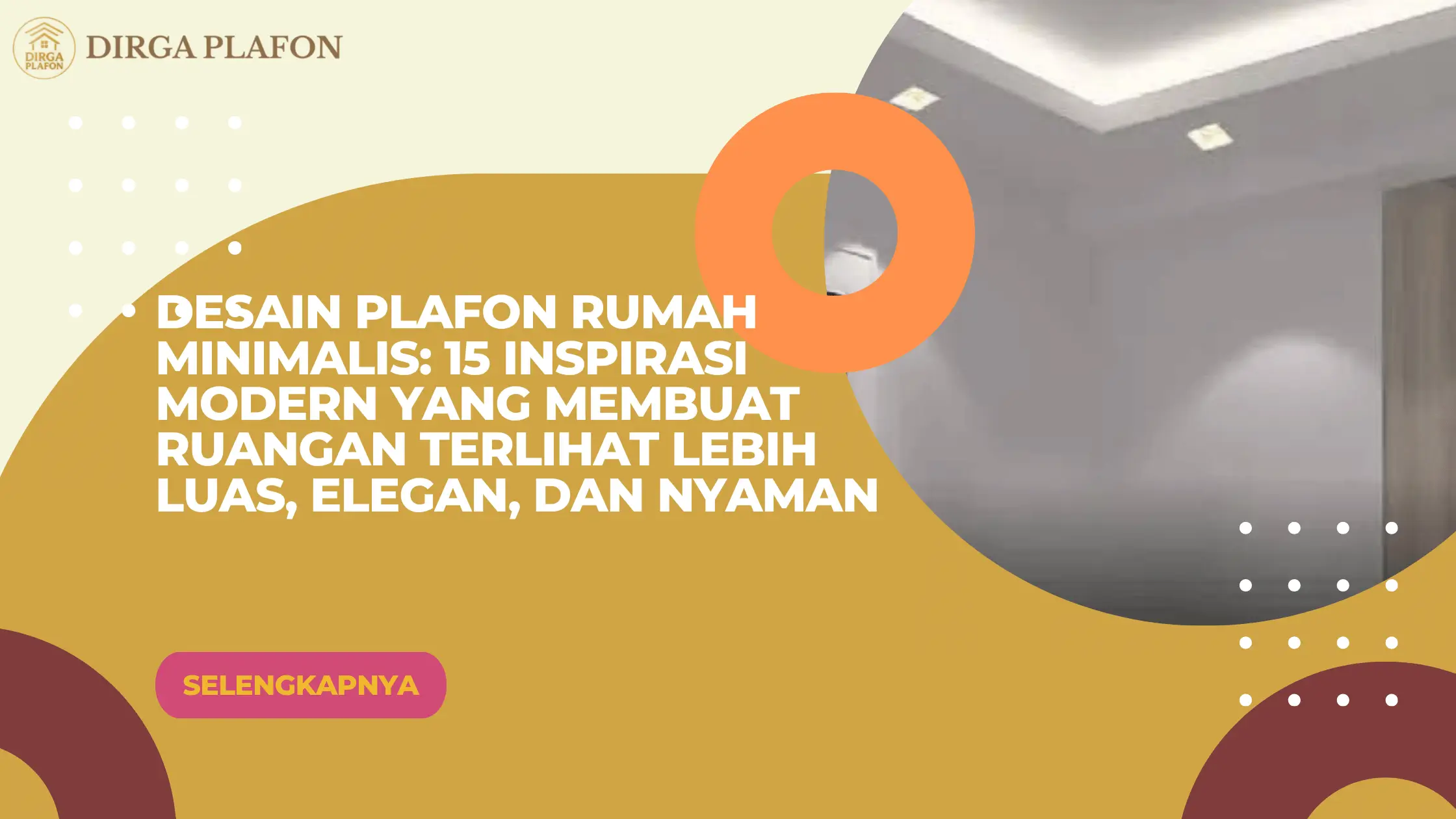 Desain Plafon Rumah Minimalis: 15 Inspirasi Modern yang Membuat Ruangan Terlihat Lebih Luas, Elegan, dan Nyaman