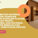 Distributor Material Interior: Panduan Memilih Supplier Plafon, WPC, List Profil, Ornamen, dan Material Interior Berkualitas untuk Kebutuhan Proyek