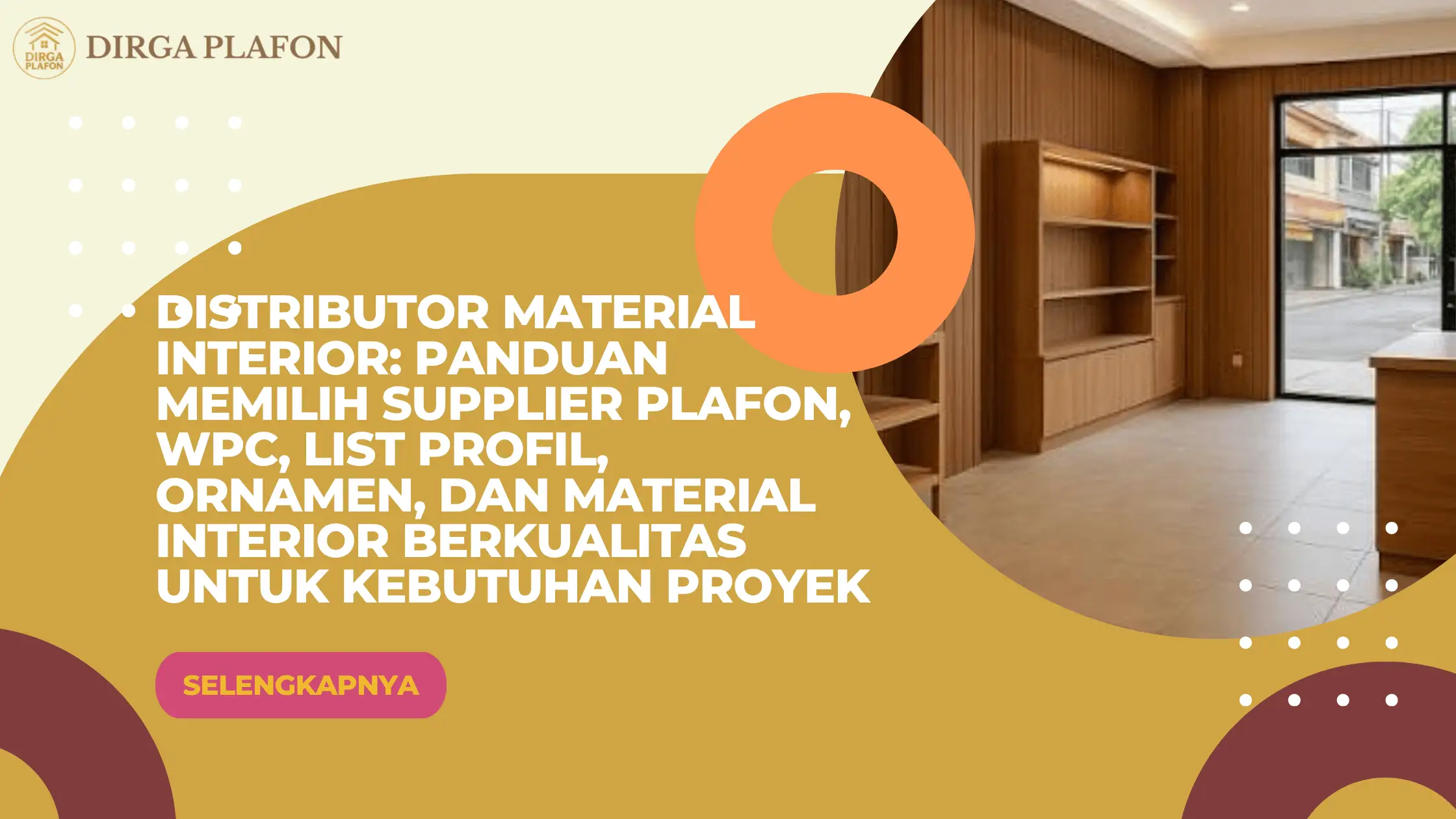 Distributor Material Interior: Panduan Memilih Supplier Plafon, WPC, List Profil, Ornamen, dan Material Interior Berkualitas untuk Kebutuhan Proyek