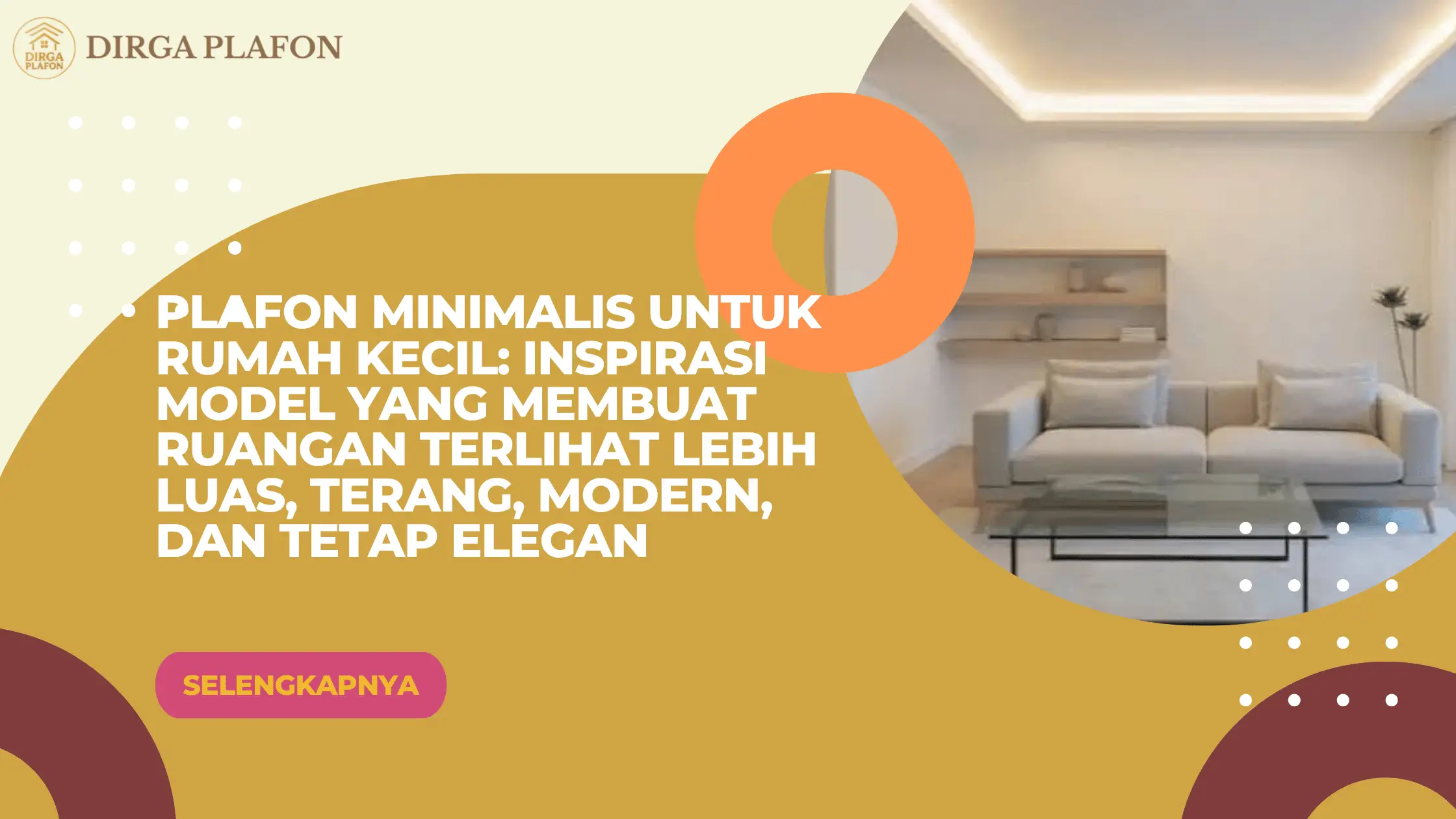 Plafon Minimalis untuk Rumah Kecil: Inspirasi Model yang Membuat Ruangan Terlihat Lebih Luas, Terang, Modern, dan Tetap Elegan