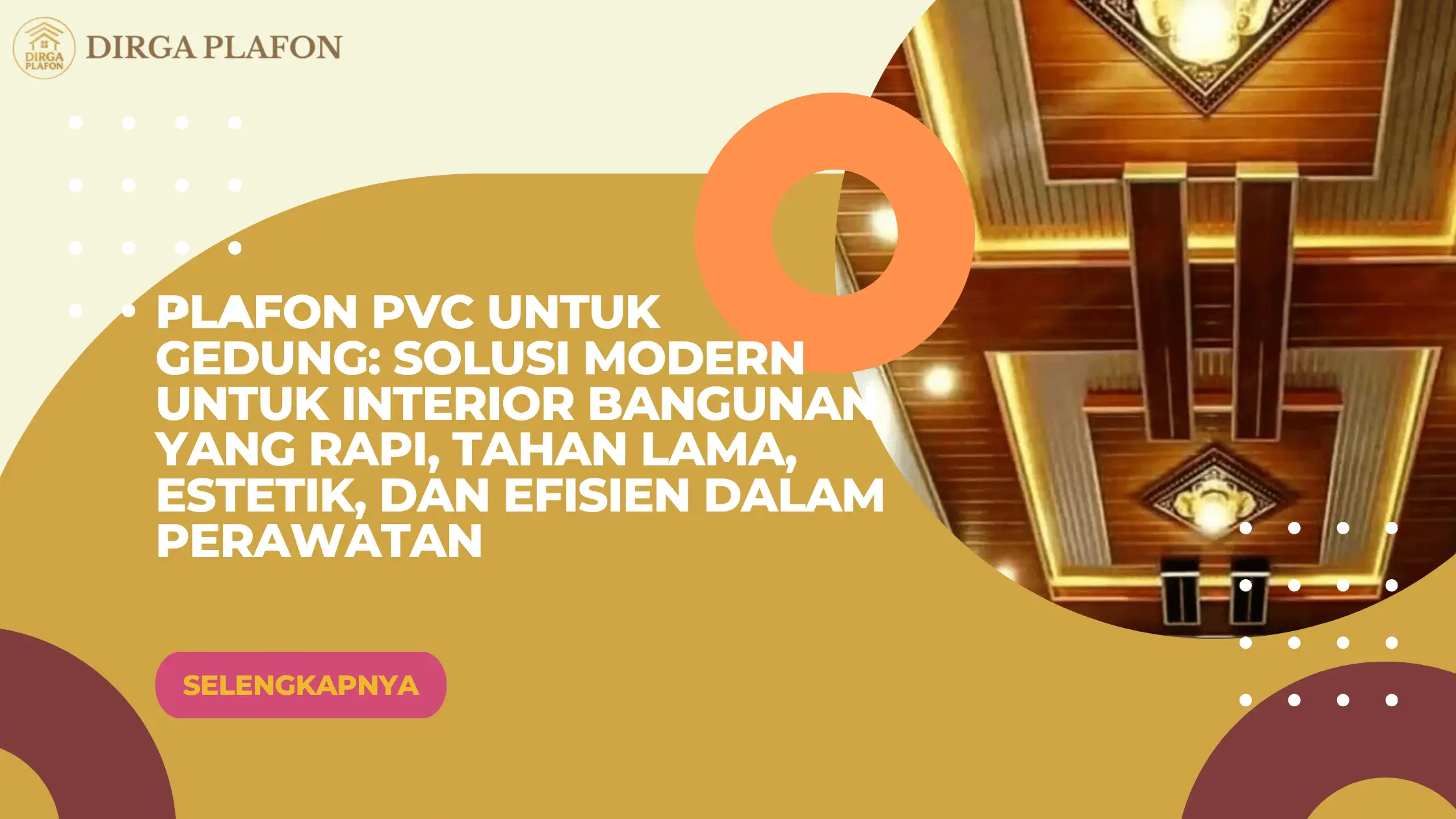 Plafon PVC untuk Gedung: Solusi Modern untuk Interior Bangunan yang Rapi, Tahan Lama, Estetik, dan Efisien dalam Perawatan