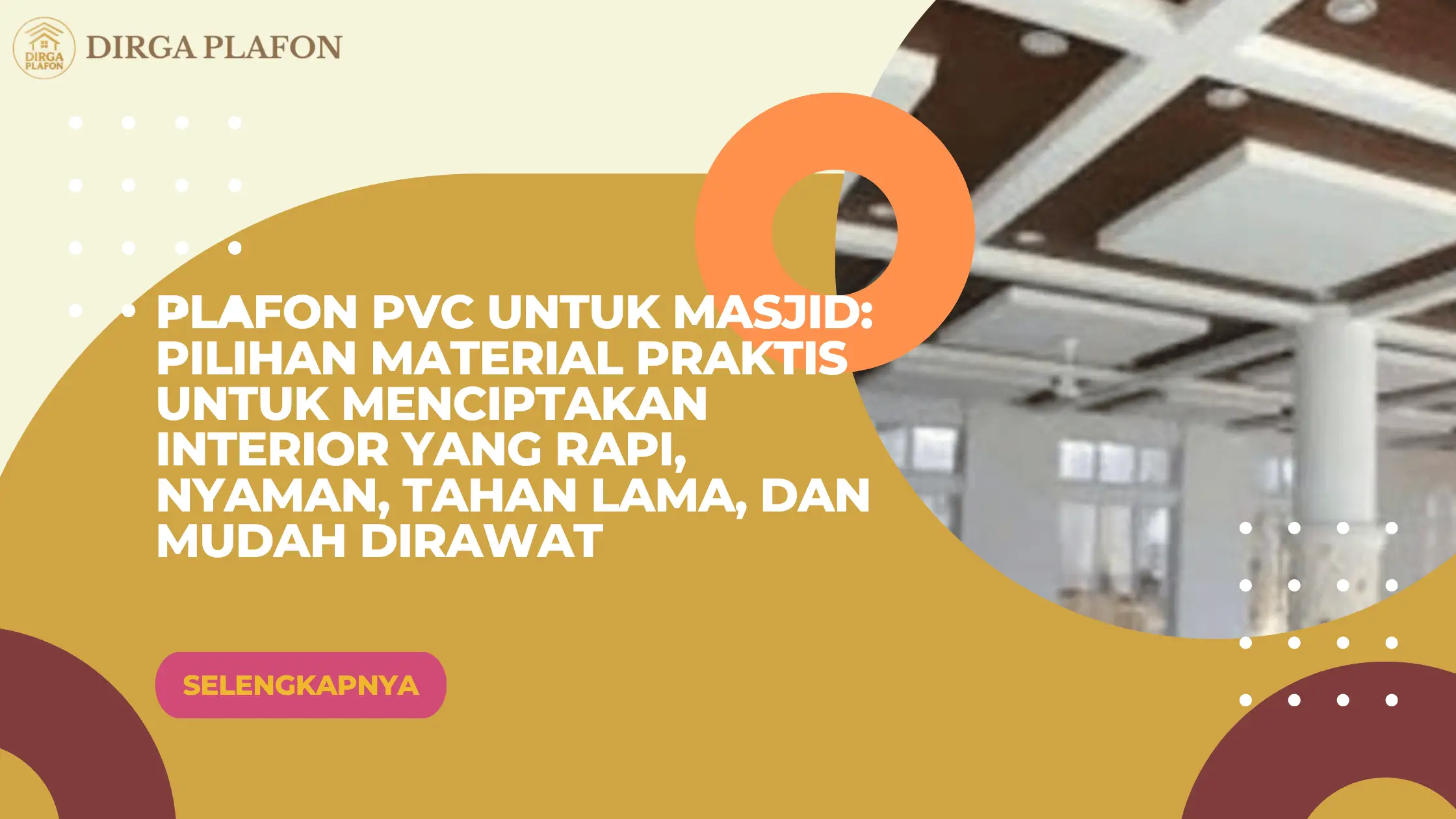 Plafon PVC untuk Masjid: Pilihan Material Praktis untuk Menciptakan Interior yang Rapi, Nyaman, Tahan Lama, dan Mudah Dirawat